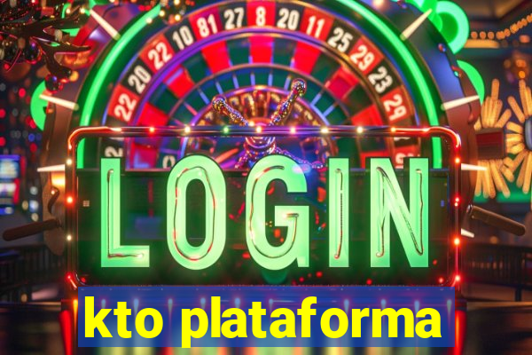 kto plataforma