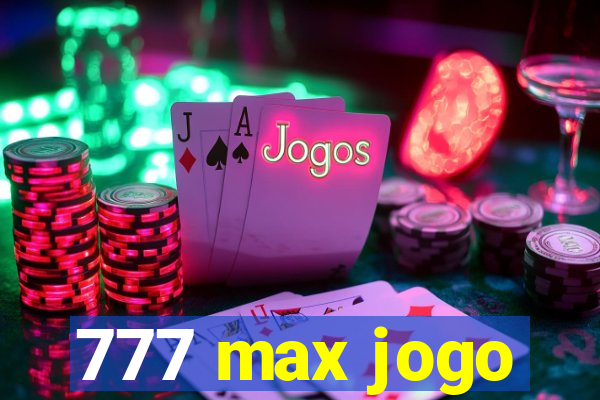 777 max jogo