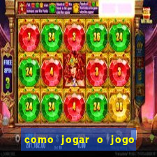 como jogar o jogo do tigre online