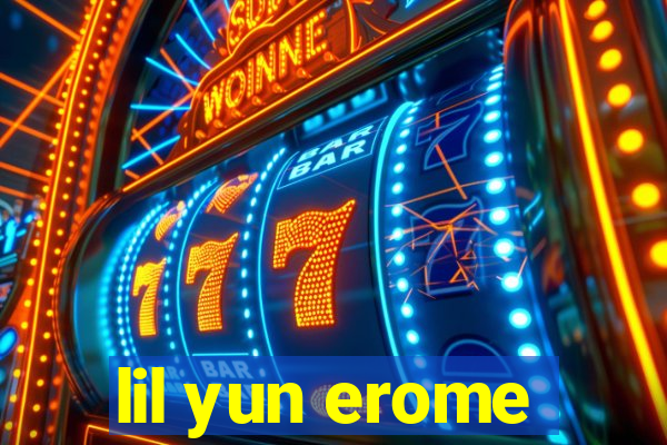 lil yun erome