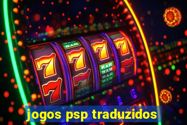 jogos psp traduzidos