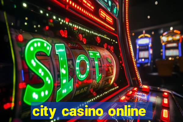 city casino online