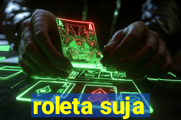 roleta suja