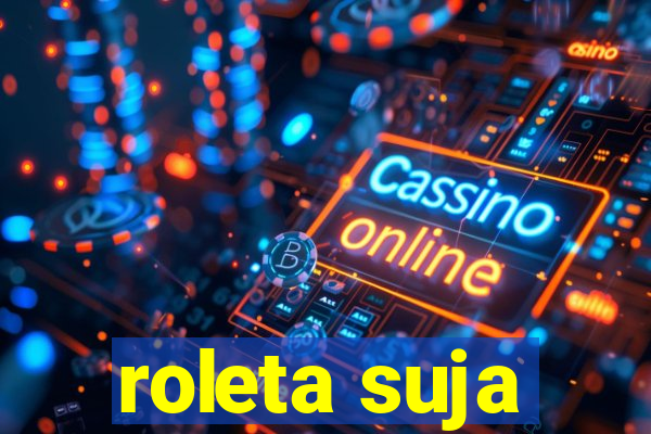 roleta suja