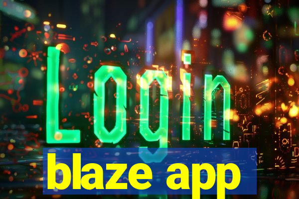 blaze app