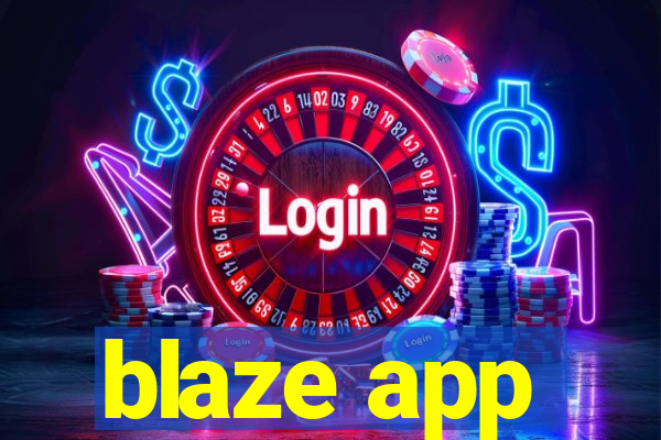 blaze app