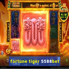 fortune tiger 5588bet