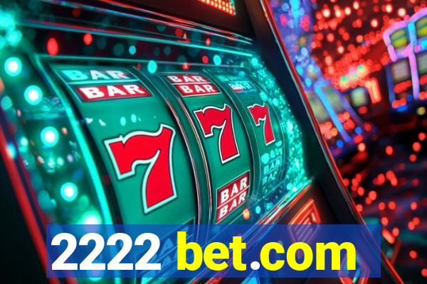 2222 bet.com