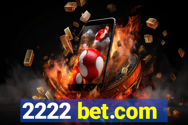 2222 bet.com