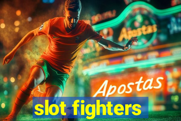 slot fighters