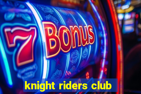 knight riders club