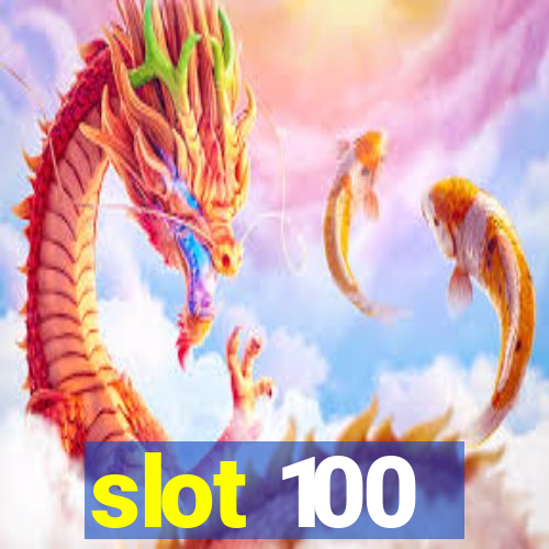 slot 100