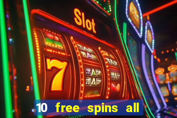 10 free spins all british casino