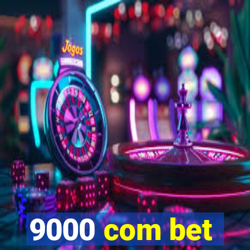 9000 com bet