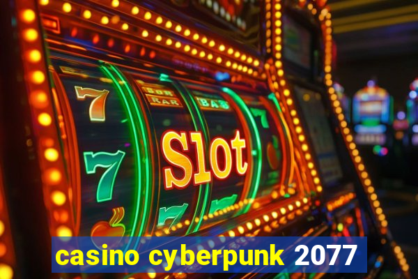 casino cyberpunk 2077