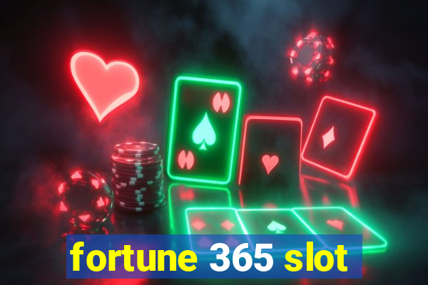 fortune 365 slot