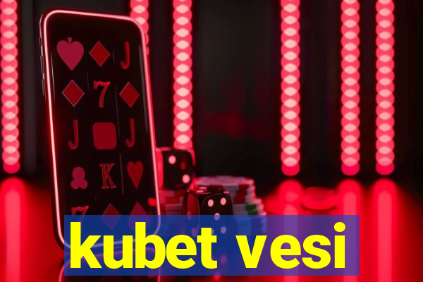 kubet vesi