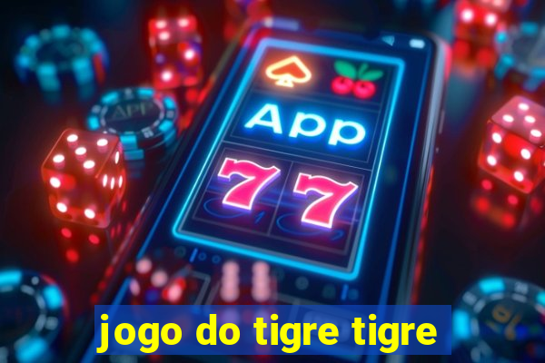 jogo do tigre tigre