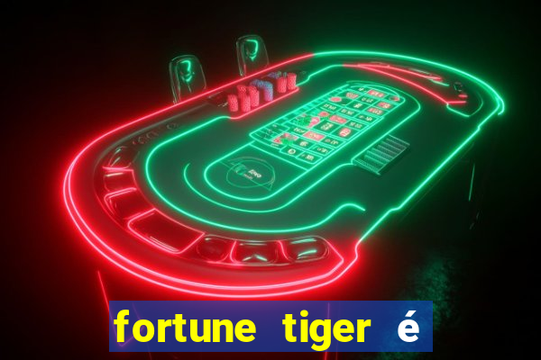 fortune tiger é legalizado no brasil