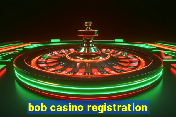 bob casino registration