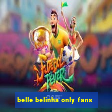 belle belinha only fans