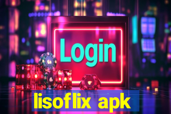 lisoflix apk