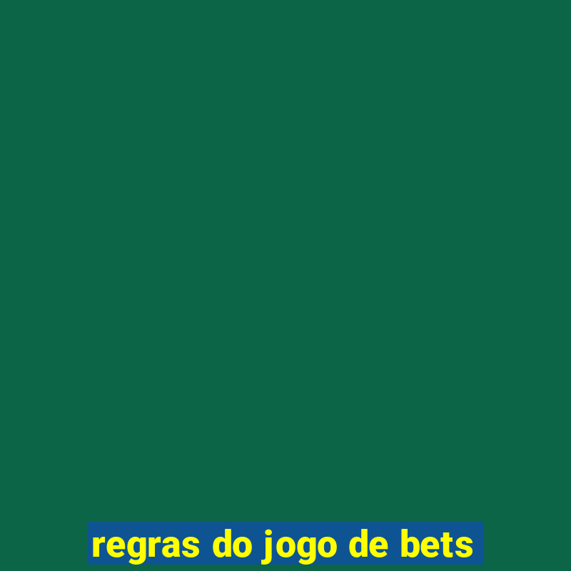 regras do jogo de bets