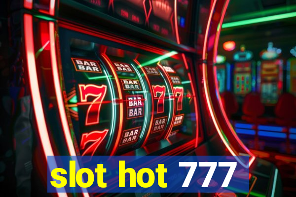 slot hot 777