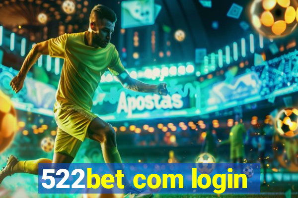 522bet com login