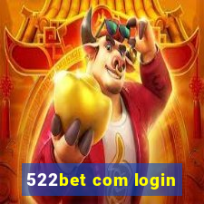 522bet com login