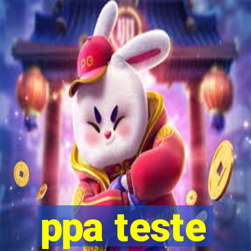 ppa teste