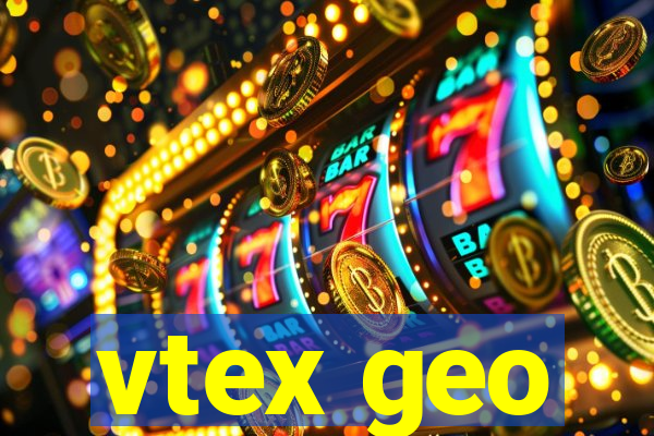 vtex geo