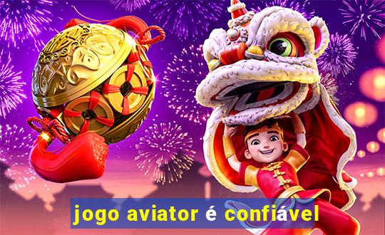 jogo aviator é confiável