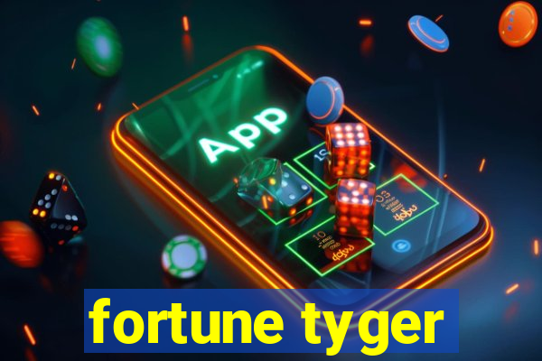 fortune tyger