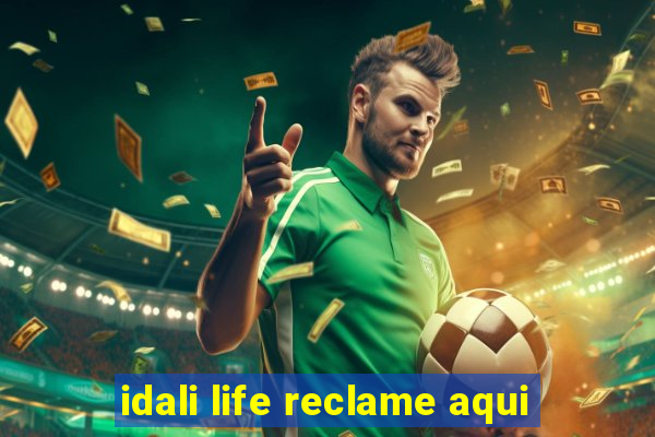 idali life reclame aqui