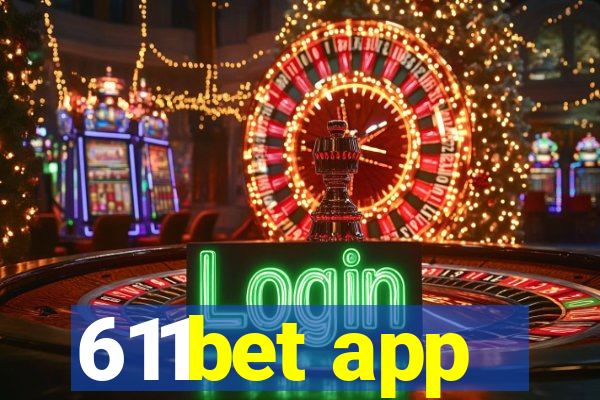 611bet app