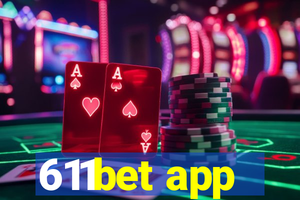 611bet app