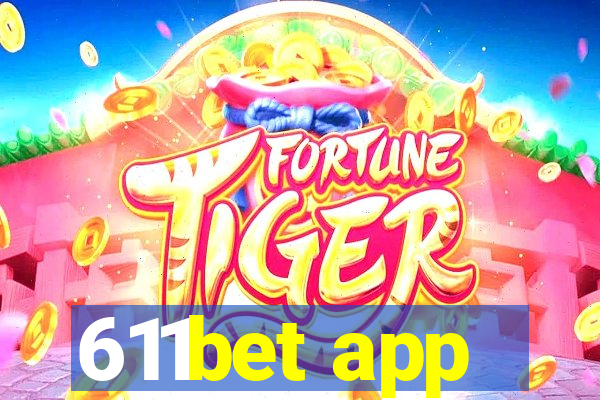 611bet app