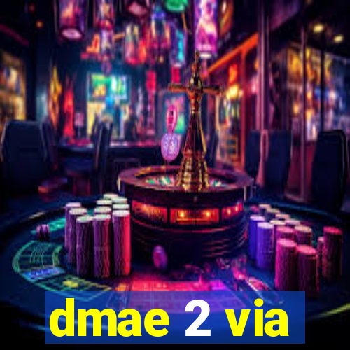 dmae 2 via