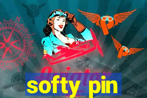 softy pin