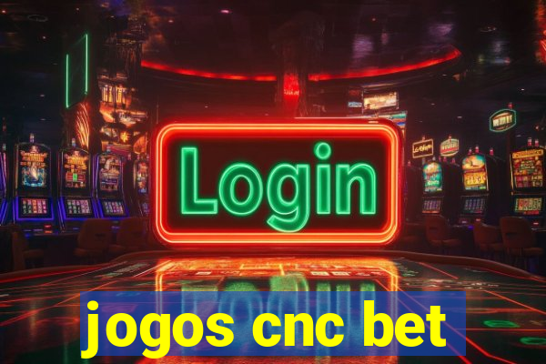 jogos cnc bet