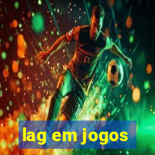 lag em jogos