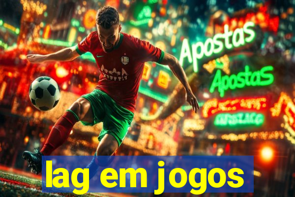 lag em jogos