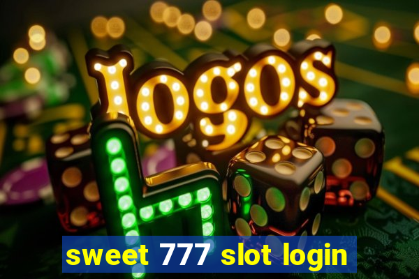 sweet 777 slot login