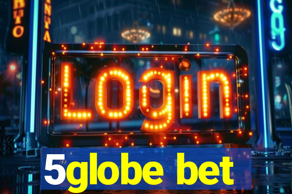 5globe bet