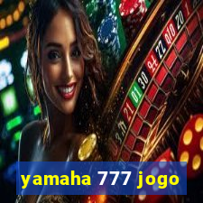 yamaha 777 jogo