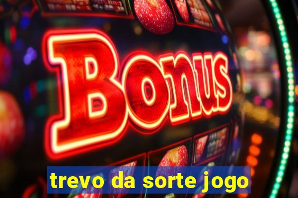 trevo da sorte jogo