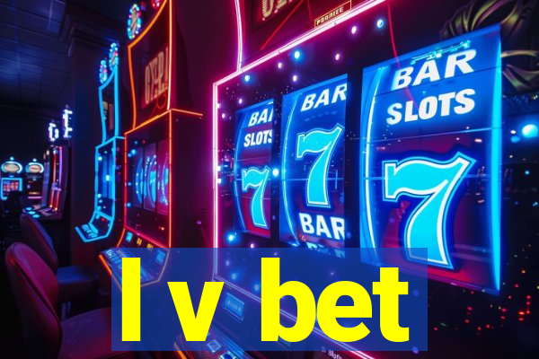 l v bet