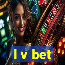 l v bet