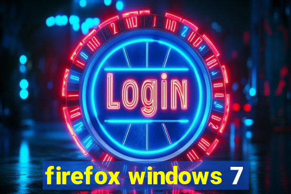 firefox windows 7